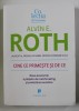 CINE CE PRIMESTE SI DE CE , NOUA ECONOMIE A PIETELOR DE MATCHMAKING SI PROIECTAREA ACESTORA de ALVIN E. ROTH , 2015