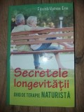 Secretele Longevitatii - Fanica Voinea Ene, All, 2011, 362 pagini