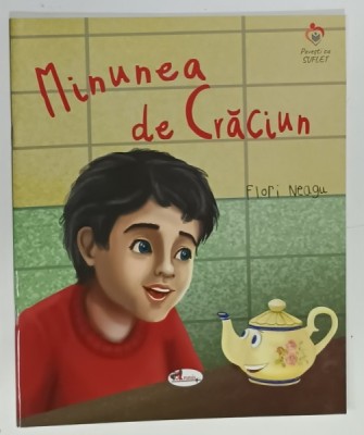 MINUNEA DE CRACIUN de FLORI NEAGU , ilustratii de STEFAN FILOTTI , 2021 foto