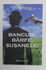BANCURI , BARFE , SUSANELE de DAN DUMITRESCU , 2011 foto