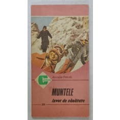 MUNTELE , IZVOR DE SANATATE de ARCADIE PERCEK , 1993