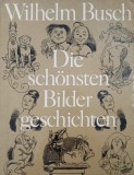 Die schonsten Bilder geschichten - Wilhelm Busch
