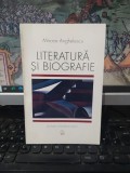 Mircea Anghelescu, Literatură și biografie, editura Universal Dalsi, București 2005, 106