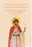 Sf&acirc;ntul Voievod Martir Constantin Br&acirc;ncoveanu. Mărturisitor jertfelnic și ctitor darnic vol 1 met1