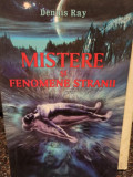 Dennis Ray - Mistere si fenomene stranii (2007)