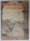 PETIT GUIDE DE ROME , INFORMATIONS POUR LES TOURISTES , PLIANT TURISTIC , 1938