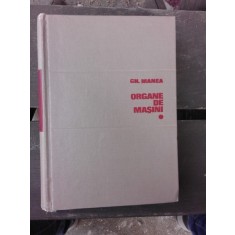 ORGANE DE MASINI - GH. MANEA VOL.1