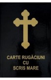 Carte de rugaciuni cu scris mare
