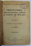 PROLEGOMENE LA O ISTORIE UNIVERSALA , DESVOLTAREA ASEZAMINTELOR POLITICE SI SOCIALE ALE EUROPEI , COLEGAT DE 3 VOLUME de N. IORGA ,1920 *PREZINTA HALO