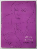 HENRI MATISSE, DESSINS par MOULIN Raoul-Jean - Paris, 1968