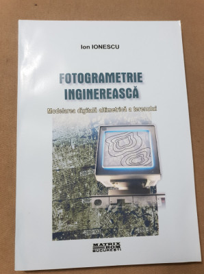 Fotogrametrie inginerească. Modelarea digitală altimetrică a terenului - Ionescu foto