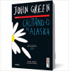 Cautand-O Pe Alaska. Ed. Tie-In, John Green - Editura Trei