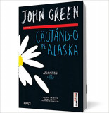 Cumpara ieftin Cautand-O Pe Alaska. Ed. Tie-In, John Green - Editura Trei