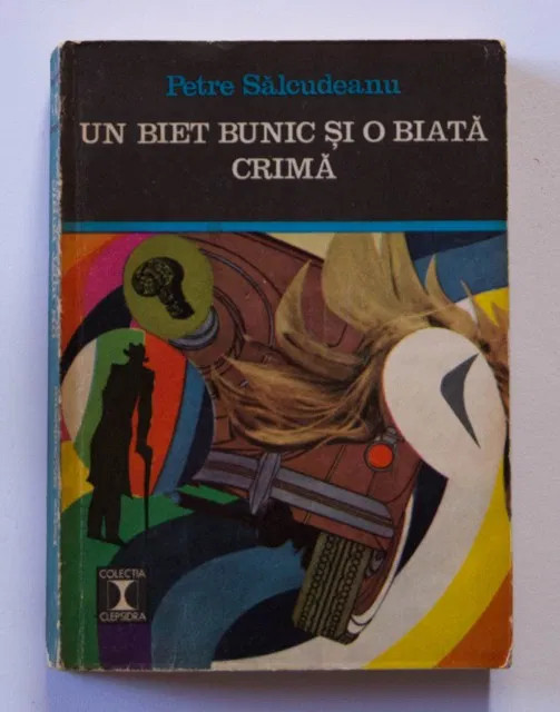 Petre Sălcudeanu - Un biet bunic si o biata crima