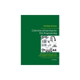 Collection of Exercises for PLC Programming: 100 programming exercises from beginner to expert level