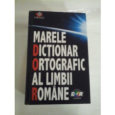 MARELE DICTIONAR ORTOGRAFIC AL LIMBII ROMANE (contine CD ROM)