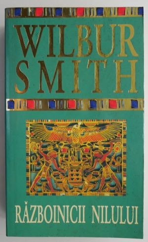 Razboinicii Nilului &ndash; Wilbur Smith