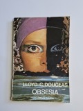 Cumpara ieftin Obsesia &ndash; Aut. Lloyd C. Douglas, Trad. Jul. Giurgea, Ed. Venus, 1991