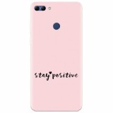 Husa silicon pentru Huawei Y9 2018, Stay Positive