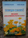 Educatie Muzicala-ghid Metodic - Laurentiu Palade, Corina Palade