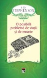 Cumpara ieftin O posibila problema de viata si de moarte/Ben Stephenson, Rao