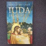 Gerald Messadie - Iuda preaiubitul