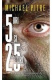 Cumpara ieftin 5-uri si 25-uri/Michael Pitre, Rao