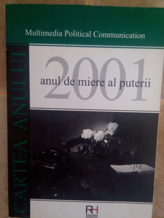 Dana Curciu-Sultanescu - 2001 anul de miere al puterii (semnata) (2003)