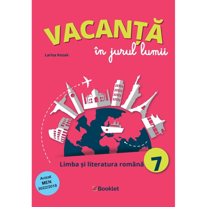 Vacanta In Jurul Lumii. Limba Romana - Clasa 7 - Larisa Kozak