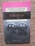 MARELE PLAN de STEPHEN HAWKING, LEONARD MLODINOW , 2015