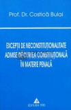 Cumpara ieftin Exceptii de neconstitutionalitate admise de Curtea Consitutionala in materie penala - 2002 - Costica Bulai ($L214)