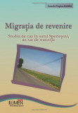 Migratia de revenire. Studiu de caz in satul Sperieteni, un sat de tranzitie - Camelia Virginia BADEA