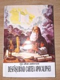 Desfasurand Apocalipsa - Roy Allan Anderson, Editura Viata si Sanatate, 1996, 244 pagini