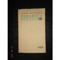 VASILE NICOLESCU - PARABOLA FOCULUI. POEME (1967, prima editie)
