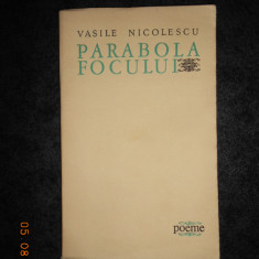 VASILE NICOLESCU - PARABOLA FOCULUI. POEME (1967, prima editie)