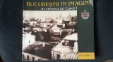 Bucurestii in imagini in vremea lui Carol I (Vol. 1) fotografii vechi arhiva