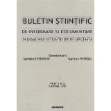 Buletin stiintific de informare si documentare in domeniul situatiilor de urgenta. Anul 1 / nr. 2