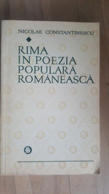 Rima in poezia populara romaneasca- Nicolae Constantinescu foto