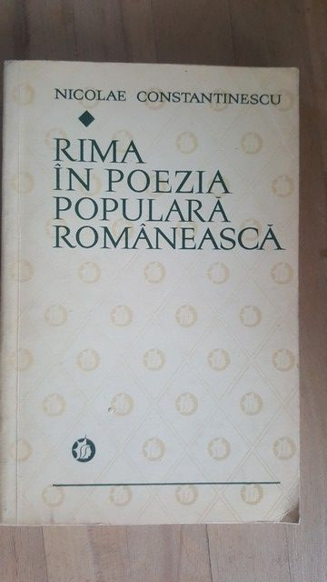 Rima in poezia populara romaneasca- Nicolae Constantinescu