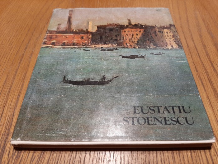 EUSTATIU STOENESCU - Paul Rezaeanu (text) - 1983, 47p.+ 52 reproduceri