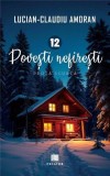 12 povești nefirești - Paperback brosat - Lucian-Claudiu Amoran - Creator