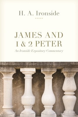 James and 1 &amp;amp; 2 Peter: An Ironside Expository Commentary foto