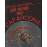 Tinta atacului: Vasul Cap Arcona