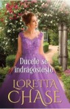 Ducele se indragosteste - Loretta Chase