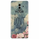 Husa silicon pentru Huawei Mate 10, Your Mistakes Dont Define You