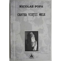 Cartea vietii mele &ndash; Nicolae Popa