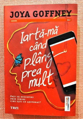 Iarta-ma cand plang prea mult. Editura Trei, 2022 - Joya Goffney foto