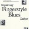 Beginning Fingerstyle Blues Guitar [With CD (Audio)]
