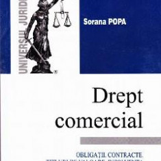 Drept comercial. Obligatii. Contracte. Titluri de valoare. Insolventa - Sorana Popa