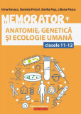 Memorator de anatomie, genetică și ecologie umană pentru clasele XI-XII - Paperback brosat - Daniela Firicel, Emilia Pop, Irina Kovacs, Liliana Pașca